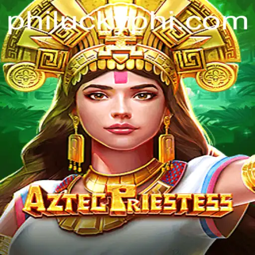 AztecPriestess and the Enchanting World of PhiLucky