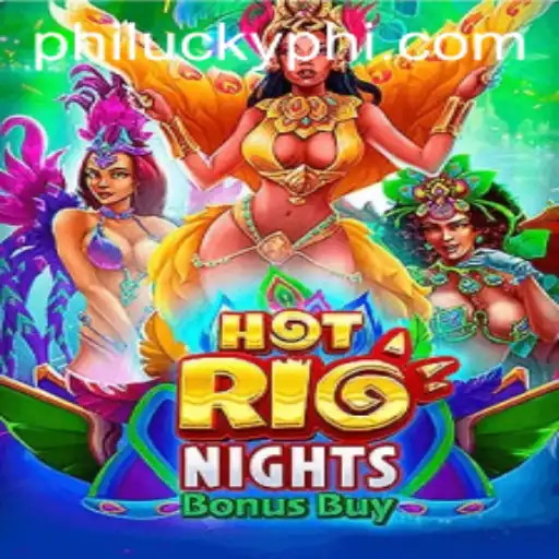 Unveiling the Excitement of HotRioNightsBonusBuy with PhiLucky